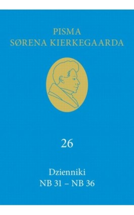 Dzienniki NB 31 – NB 36 - Søren Kierkegaard - Ebook - 978-83-66941-10-6
