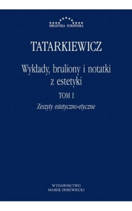 Wykłady, bruliony i notatki z estetyki - Władysław Tatarkiewicz - Ebook - 978-83-66941-19-9