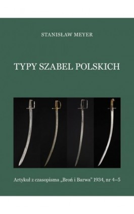 Typy szabel polskich - Stanisław Meyer - Ebook - 978-83-66315-97-6