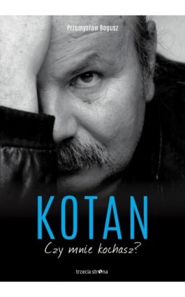 Kotan. Czy mnie kochasz? - Przemysław Bogusz - Ebook - 978-83-64526-50-3