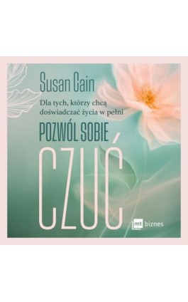 Pozwól sobie czuć - Susan Cain - Audiobook - 978-83-8231-211-9