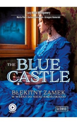The Blue Castle Błękitny Zamek w wersji do nauki angielskiego - Dariusz Jemielniak - Ebook - 978-83-8175-462-0