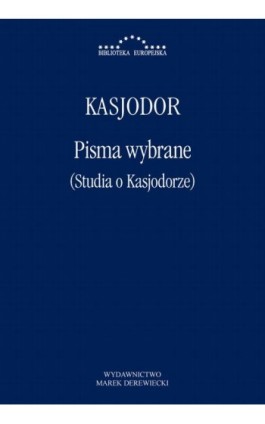 Pisma wybrane - Kasjodor - Ebook - 978-83-66941-49-6