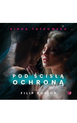 Pod ścisłą ochroną - Kinga Tatkowska - Audiobook - 978-83-8231-295-9