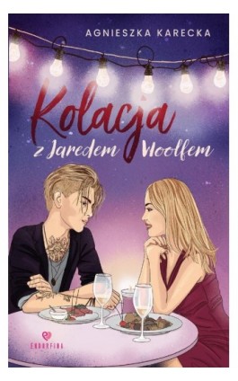 Kolacja z Jaredem Woolfem - Agnieszka Karecka - Ebook - 978-83-8231-300-0