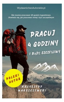 Pracuj 4 godziy i bądź szczęśliwy - Krzysztof Warszczewski - Ebook - 978-83-966646-6-2