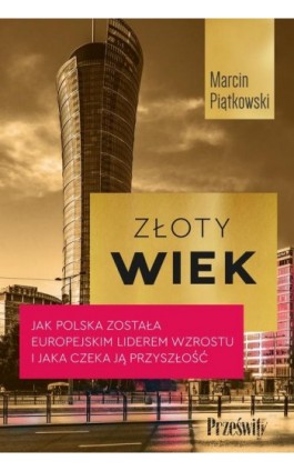 Złoty wiek - Marcin Piątkowski - Ebook - 978-83-8175-533-7