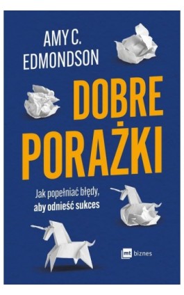Dobre porażki - Amy C. Edmondson - Ebook - 978-83-8231-530-1