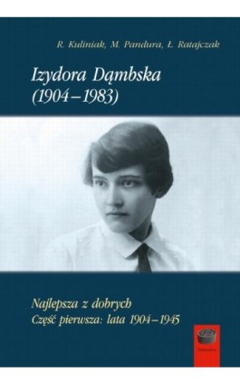 Izydora Dąmbska (1904-1983) - Radosław Kuliniak - Ebook - 978-83-68182-04-0