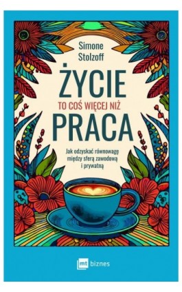 Życie to coś więcej niż praca - Simone Stolzoff - Ebook - 978-83-8231-535-6