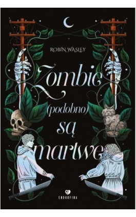 Zombie (podobno) są martwe - Robin Wasley - Ebook - 978-83-8231-562-2