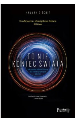 To nie koniec świata - Hannah Ritchie - Ebook - 978-83-8175-723-2