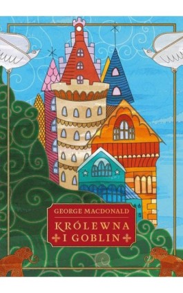 Królewna i goblin - George MacDonald - Ebook - 978-83-67634-70-0