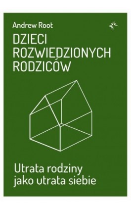 Dzieci rozwiedzionych rodziców - Andrew Root - Ebook - 978-83-67634-72-4