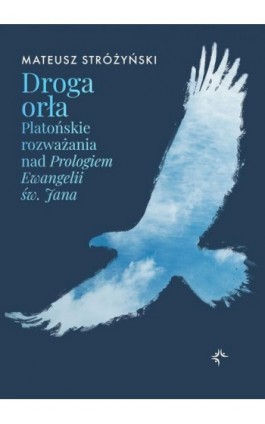 Droga orła - Mateusz Stróżyński - Ebook - 978-83-67634-67-0
