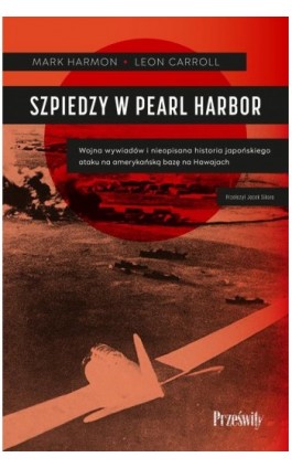 Szpiedzy w Pearl Harbor - Mark Harmon - Ebook - 978-83-8175-734-8