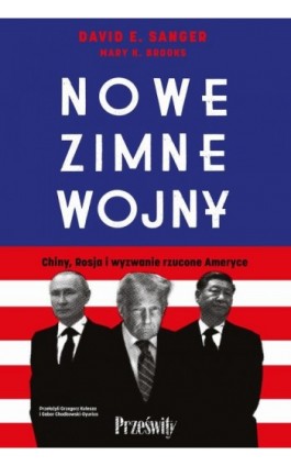 Nowe zimne wojny - David E. Sanger - Ebook - 978-83-8175-754-6