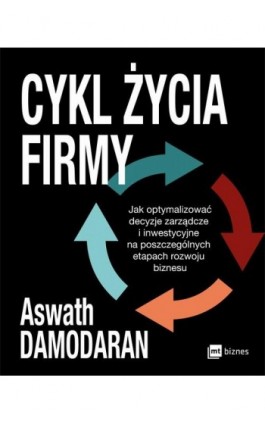 Cykl życia firmy - Aswath Damodaran - Ebook - 978-83-8231-581-3