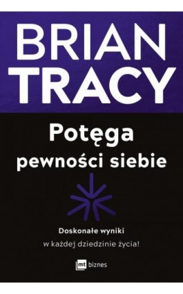 Potęga pewności siebie - Brian Tracy - Ebook - 978-83-8231-790-9
