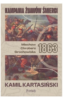 Kampania Żuawów Śmierci - Kamil Kartasiński - Ebook - 978-83-8175-817-8
