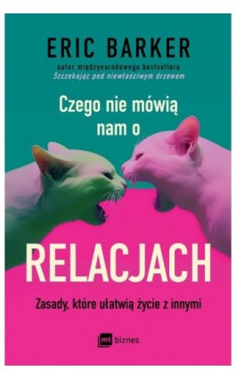 Czego nie mówią nam o relacjach - Eric Barker - Ebook - 978-83-8231-831-9