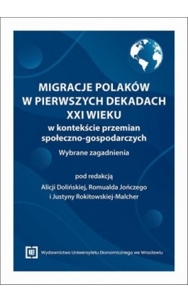 Migracje Polaków w pierwszych dekadach XXI wieku w kontekście przemian społeczno-gospodarczych. Wybrane zagadnienia - Ebook - 978-83-68699-23-4