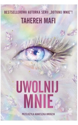 Uwolnij mnie - Tahereh Mafi - Ebook - 9788368800807