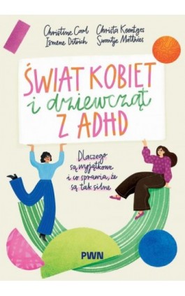 Świat kobiet i dziewcząt z ADHD - Christine Carl - Ebook - 978-83-01-25238-0