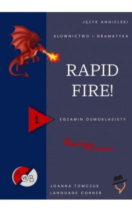 Rapid Fire! Egzamin ósmoklasisty. - Joanna Tomczuk - Ebook - 978-83-68531-60-2