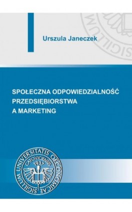 Społeczna odpowiedzialność przedsiębiorstwa a marketing - Urszula Janeczek - Ebook - 978-83-7875-297-4