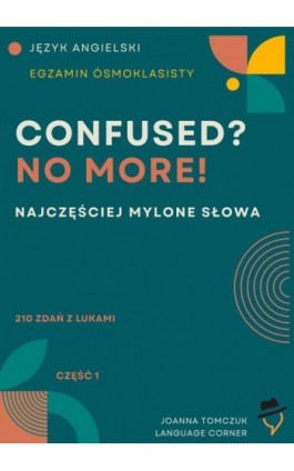 Confused? No more! Egzamin...