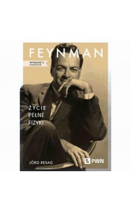 Feynman. Życie pełne fizyki