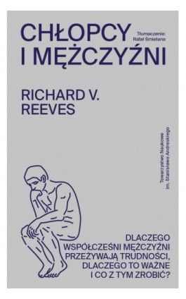Chłopcy i mężczyźni. Dlaczego współcześni mężczyźni przeżywają trudności, dlaczego to ważne i co z tym zrobić? - Richard V. Reeves - Ebook - 978-83-969889-0-4