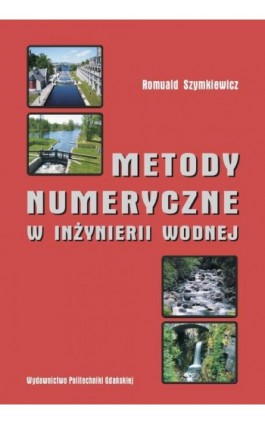 Metody numeryczne w inżynierii wodnej - Romuald Szymkiewicz - Ebook - 978-83-7348-457-3