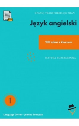 Opanuj transformacje zdań. Matura rozszerzona. - Joanna Tomczuk - Ebook - 978-83-68531-64-0