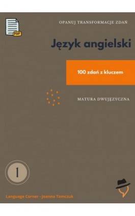 Opanuj transformacje zdań. Matura dwujęzyczna. - Joanna Tomczuk - Ebook - 978-83-68531-66-4
