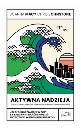 Aktywna nadzieja - Joanna Macy - Ebook - 978-83-67805-15-5