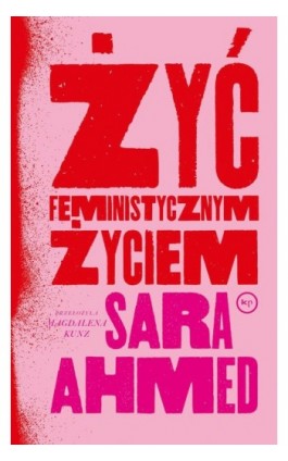 Żyć feministycznym życiem - Sara Ahmed - Ebook - 978-83-68267-06-8
