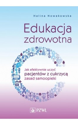 Edukacja zdrowotna - Halina Nowakowska - Ebook - 978-83-200-5144-5