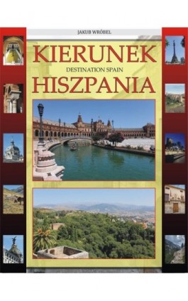 Kierunek Hiszpania - Jakub Wróbel - Ebook - 978-83-975142-9-4