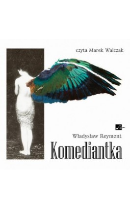 Komediantka - Władysław Reymont - Audiobook - 9788368783285