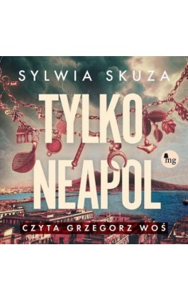 Tylko Neapol - Sylwia Skuza - Audiobook - 978-83-8241-393-9