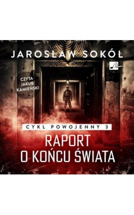 Raport o końcu świata - Jarosław Sokół - Audiobook - 9788368783117