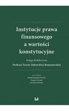 Instytucje prawa finansowego a wartości konstytucyjne - Ebook - 978-83-8331-497-6