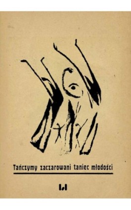 Tańczymy zaczarowani taniec młodości - Ebook - 978-83-8331-745-8