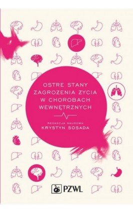 Ostre stany zagrożenia życia w chorobach wewnętrznych - Ebook - 978-83-200-5131-5