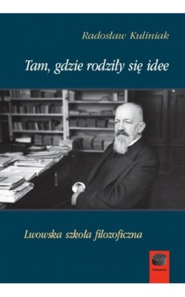 Tam, gdzie rodziły się idee - Ebook - 978-83-68182-68-2