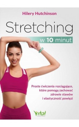 Stretching w 10 minut - Hilery Hutchinson - Ebook - 978-83-8272-252-9