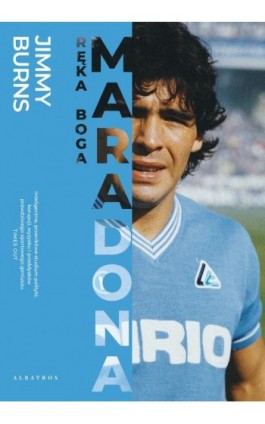 MARADONA. RĘKA BOGA - Jimmy Burns - Ebook - 978-83-8439-249-2