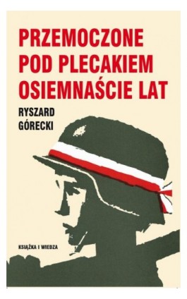 Przemoczone pod plecakiem osiemnaście lat - Projekt Okładki Witold Chmielewski - Ebook - 978-83-05-13710-2